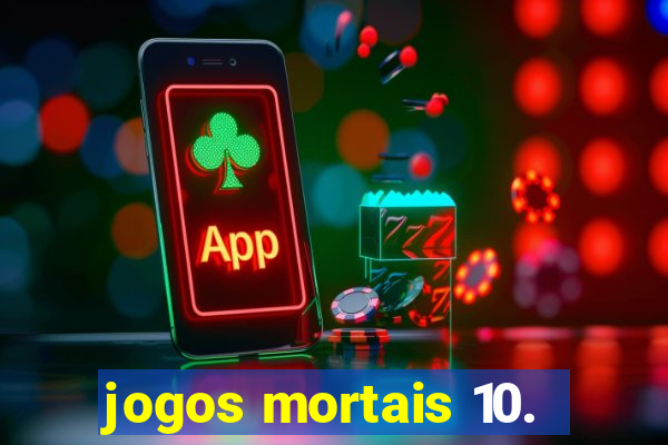 jogos mortais 10.